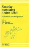 Kukhar, V.p. Soloshonok Kukhar, Valery P. (National Academy of Sciences of Kukhar, Valery P. Soloshonok Kukhar, Vp Kukhar, KUKHAR V P SOLOSHONOK V A... - Fluorine-Containing Amino Acids