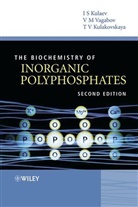 I. S. Kulaev, Igor S Kulaev, Igor S. Kulaev, Igor S. (Skryabin Institute of Biochemistr Kulaev, Igor S. Vagabov Kulaev, Is Kulaev... - Biochemistry of Inorganic Polyphosphates