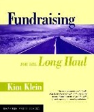 Klein, K Klein, Kim Klein, Kim Klein - Fundraising for the Long Haul