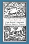 Allan Kulikoff - From British Peasants to Colonial American Farmers