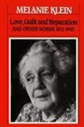 Melanie Klein - Love, Guilt, and Reparation and Other Works 1921-1945