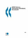Organization For Economic Cooperat Oecd, Oecd Published by Oecd Publishing, Organization for Economic Co-Operation a, Organization for Economic Cooperation &amp; - OECD Science, Technology, and Industry Scoreboard