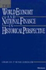 Charles P. Kindleberber, Charles P. Kindleberger, Charles Poor Kindleberger - World Economy and National Finance in Historical Perspective