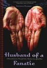 Amitava Kumar, Kumar Amitava - Husband of a Fanatic