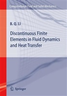 Ben Li, Ben Q Li, Ben Q. Li - Discontinuous Finite Elements in Fluid Dynamics and Heat Transfer