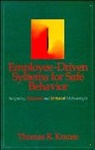 Krause, Thomas Krause, Thomas R Krause, Thomas R. Krause, Thomas R. (Behavioral Science Technology Krause, Tr Krause... - Employee-Driven Systems for Safe Behavior