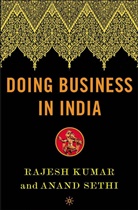 R. Kumar, Rajes Kumar, Rajesh Kumar, Anand Kumar Sethi, A Sethi, A. Sethi... - Doing Business in India