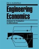 Kleinfeld, Ira H Kleinfeld, Ira H. Kleinfeld, Ira H Kleinfield, Ira H. Kleinfield - Engineering Economics Analysis for Evaluation of Alternatives