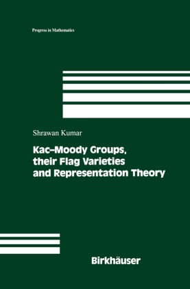 Shrawan Kumar - Kac-Moody Groups, their Flag Varieties and Representation Theory