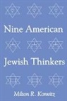 Milton Konvitz, Milton R. Konvitz, Milton Ridvas Konvitz - Nine American Jewish Thinkers