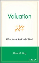 Alfred King, Alfred M King, Alfred M. King, King Alfred M. - Valuation: What Assets Are Really Worth