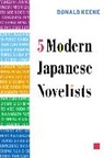 Donald Keene, Keene Donald, Donald McMillan - Five Modern Japanese Novelists