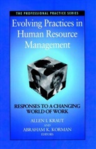 Korman, Kraut, Ai Kraut, Allen I. Korman Kraut, KRAUT ALLEN I KORMAN ABRAHAM K, Abraham K Korman... - Evolving Practices in Human Resource Management