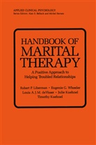 Lo de Visser, Louis A. J. M. De Visser, Julie Kuehnel, Timothy Kuehnel, Robert Liberman, Robert P Liberman... - Handbook of Marital Therapy: A Positive Approach to Helping Troubled Relationships