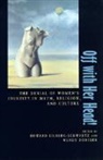 Howard Eilberg-Schwart, Howard Doniger Eilberg-Schwartz, Eilberg-Schwartz/Doniger, Wendy Doniger, Doniger Wendy, Howard Eilberg-Schwartz... - Off With Her Head!