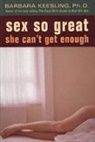 Barbara Keesling, Keesling Barbara - Sex So Great She Can''t Get Enough