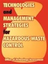 Office of Technology Assessment - Technologies and Management Strategies for Hazardous Waste Control