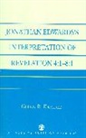 Glenn Kreider, Glenn R Kreider, Glenn R. Kreider, Kreider Glenn R. - Jonathan Edwards'' Interpretation of Revelation 4:1-8:1