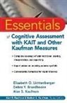 Broadbooks, Debra Y Broadbooks, Debra Y. Broadbooks, Kaufman, Alan S Kaufman, Alan S. Kaufman... - Essentials of Cognitive Assessment With Kait and Other Kaufman Measure