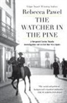 Rebecca Pawel - The Watcher in the Pine