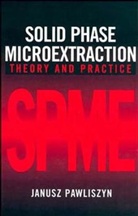 Pawliszyn, Dr. Janusz Pawliszyn, J Pawliszyn, Janusz Pawliszyn, PAWLISZYN DR JANUSZ - Solid Phase Microextraction