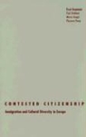 Marco Giugni, Marco G. Giugni, Ruud Koopmans, Ruud Statham Koopmans, KOOPMANS RUUD STATHAM PAUL GIUGN, Florence Passy... - Contested Citizenship