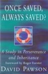 David Pawson - Once Saved, Always Saved ?