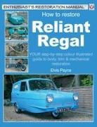 Elvis Payne - How to Restore Reliant Regal