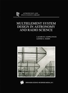 L Kopilovich, L E Kopilovich, L. E. Kopilovich, L.E. Kopilovich, L G Sodin, L. G. Sodin... - Multielement System Design in Astronomy and Radio Science