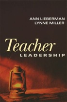 A Lieberman, Ann Lieberman, Ann (Carnegie Foundation for the Advanc Lieberman, Ann Miller Lieberman, Ann/ Miller Lieberman, Lynne Miller - Teacher Leadership
