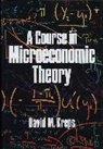 David Kreps, David M. Kreps - A Course in Microeconomic Theory