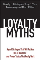 Aksoy, Lerzan Aksoy, Aksoy Lerzan, Keiningham, Timothy Keiningham, Timothy L Keiningham... - Loyalty Myths