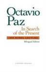 Paz, Octavio Paz - In Search of the Present