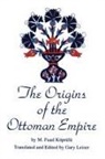 M Fuad Koprulu, M. Fuad Koprulu, Mehmet Fuat Koprulu - The Origins of the Ottoman Empire