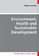 Megan Landon - Environment, Health and Sustainable Development