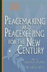 Michael W. Doyle, Nelson Mandela, Olara A. Otunnu - Peacemaking and Peacekeeping for the New Century