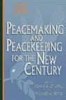 Michael W. Doyle, Nelson Mandela, Olara A. Otunnu - Peacemaking and Peacekeeping for the New Century