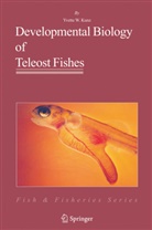 Yvette W. Kunz, Yvette Kunz-Ramsay - Developmental Biology of Teleost Fishes