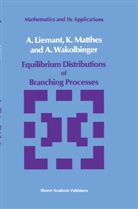 Liemant, A Liemant, A. Liemant, Matthes, K Matthes, K. Matthes... - Equilibrium Distributions of Branching Processes