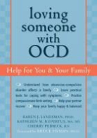 Karen J Landsman, Karen J. Landsman, Kathleen M Parrish, Kathleen M. Parrish, Cherlene Pedrick, Cherry Pedrick... - Loving Someone with OCD