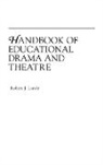 Robert Landy, Robert J. Landy - Handbook of Educational Drama and Theatre