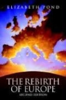 Elizabeth Pond - The Rebirth of Europe