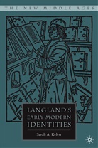 S Kelen, S. Kelen, Sarah A. Kelen - Langland''s Early Modern Identities