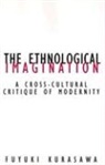 Fuyuki Kurasawa - The Ethnological Imagination