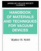 Walter Kohl, Walter H Kohl, Walter H. Kohl - Handbook of Materials and Techniques for Vacuum Devices
