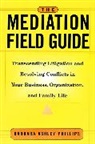 Phillips, Ba Phillips, Barbara Ashley Phillips, Barbara Ashley (America West Institute Phillips - Mediation Field Guide