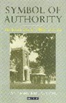 A. H. M Kirk-Greene, Anthony Kirk-Greene, Anthony (Emeritus Fellow of St. Antony's College Kirk-Greene - Symbol of Authority