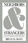 Bruce H Mann, Bruce H. Mann - Neighbors and Strangers