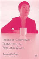 T Kurihara, T. Kurihara, Tomoko Kurihara - Japanese Corporate Transition in Time and Space