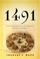 Charles Mann, Charles C Mann, Charles C. Mann - 1491